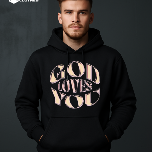 HOODIE GOD LOVES YOU