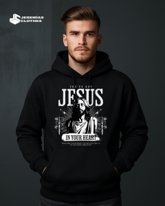 HOODIE JESUS IN YOUR HEART